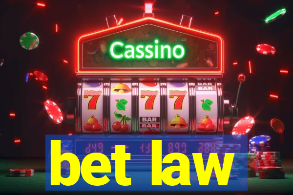 bet law